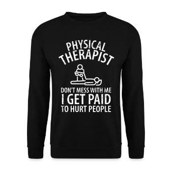 Physiotherapist funny gift saying funny - Unisex Sweatshirt - black - Front - Alina (178cm) & Michal (187cm)