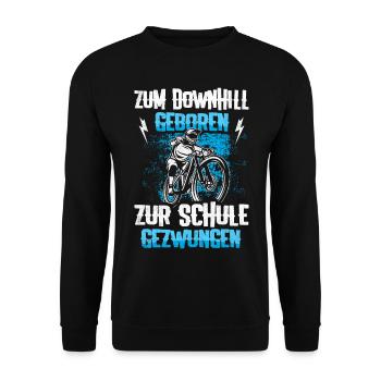 Zum Downhill Geboren Zur Schule Gezwungen MTB - Unisex Pullover - Schwarz - Vorne - Alina (178cm) & Michal (187cm)
