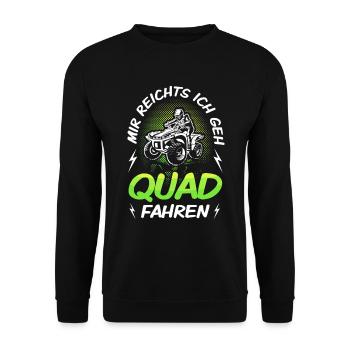 Mir Reichts Ich Geh Quad Fahren ATV 4x4 Quadfahrer - Unisex Pullover - Schwarz - Vorne - Alina (178cm) & Michal (187cm)