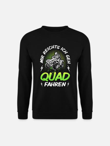 Mir Reichts Ich Geh Quad Fahren ATV 4x4 Quadfahrer - Unisex Pullover - Schwarz