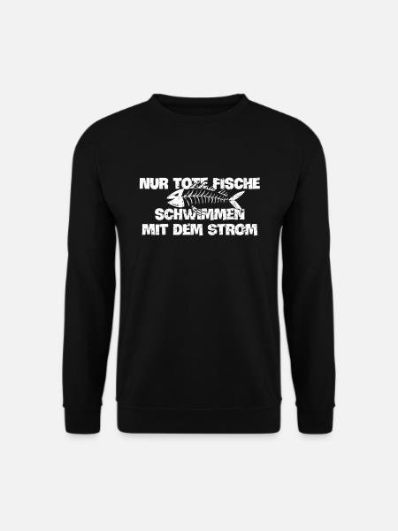 Mit dem Strom schwimmen sarkastischer Spruch - Unisex Pullover - Schwarz