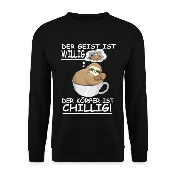 Faultier Spruch Geist ist willig, Körper Chillig - Unisex Pullover - Schwarz - Vorne - Alina (178cm) & Michal (187cm)