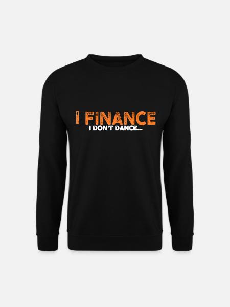 Investor Spruch, Finanzen Geldhandel - Unisex Pullover - Schwarz