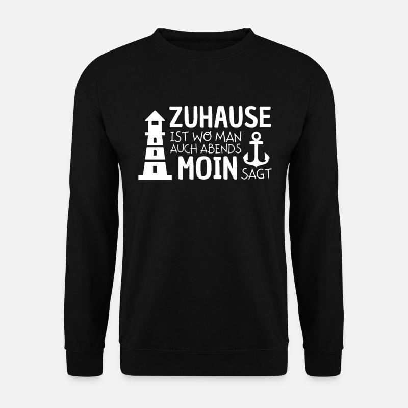 Zuhause Moin Norddeutsch Leuchtturm Meer Küste - Unisex Pullover - Schwarz