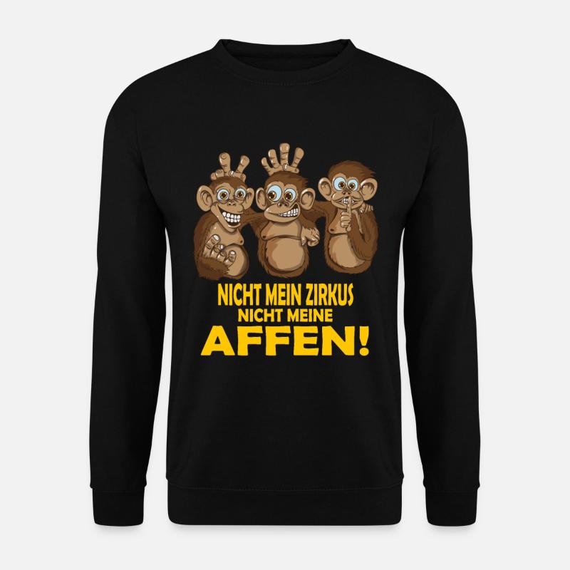 Nicht mein Zirkus nicht meine Affen Zoo Spruch - Unisex Pullover - Schwarz