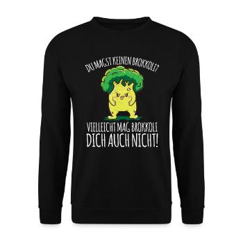 Du magst keinen Brokkoli? Gemüse Spruch Witzig - Unisex Pullover - Schwarz - Vorne - Alina (178cm) & Michal (187cm)