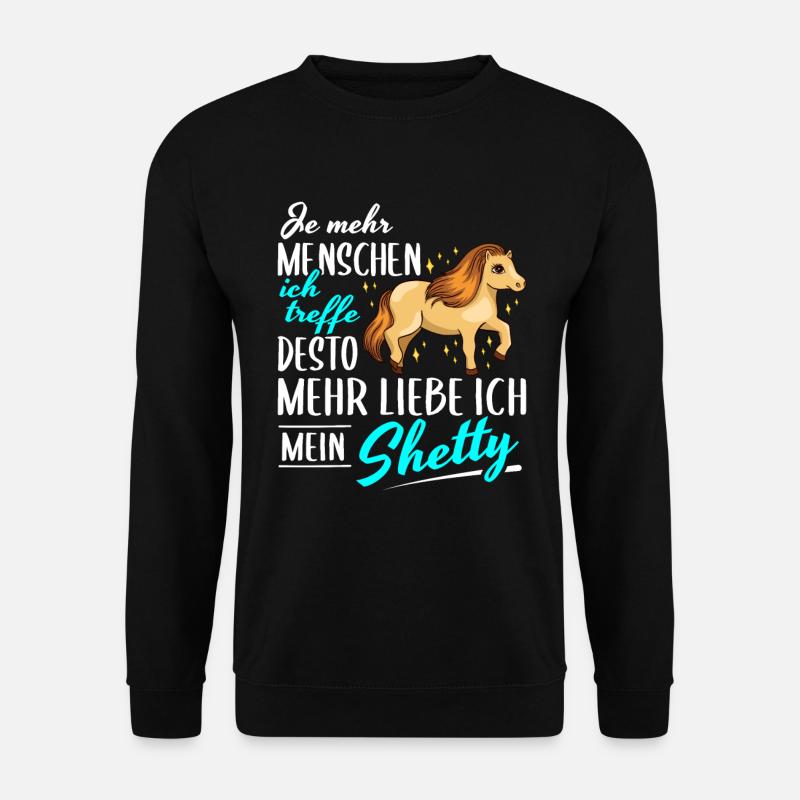 Shetty Pony Spruch Shetlandpony Pferd Geschenk - Unisex Pullover - Schwarz