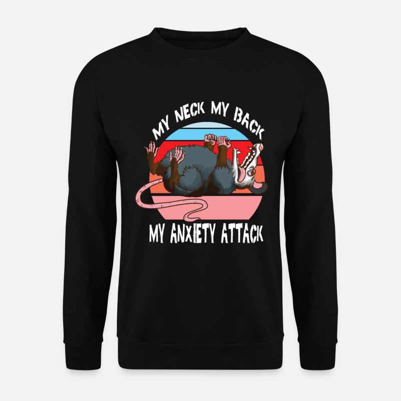Oppossum My Neck My Back My Anxiety Attack Retro - Unisex Pullover - Schwarz