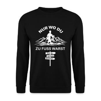Nur wo du zu Fuss warst bist du wirklich gewesen - Unisex Pullover - Schwarz - Vorne - Alina (178cm) & Michal (187cm)