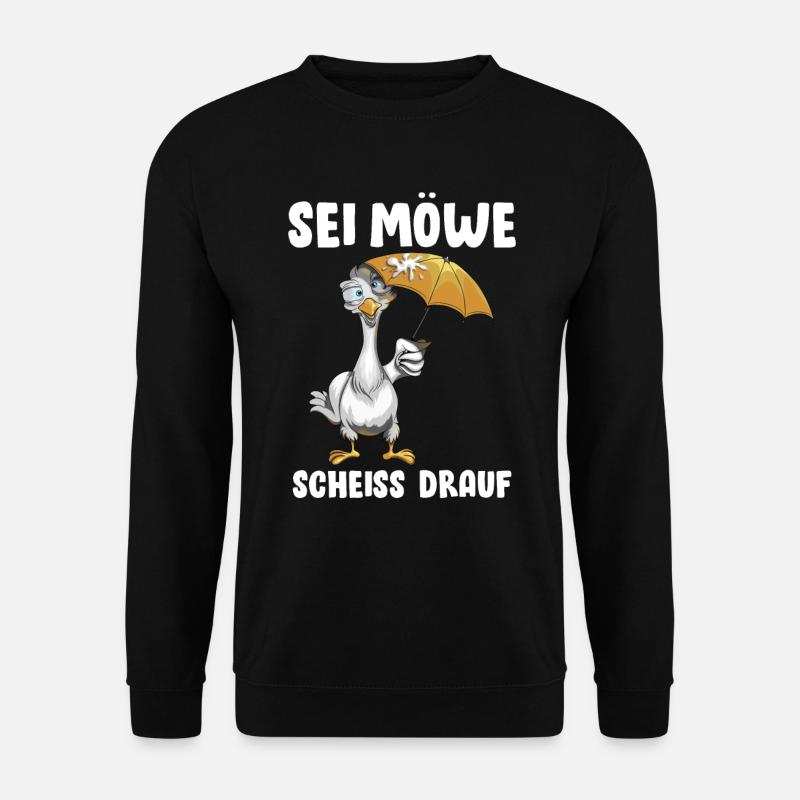 Nord Küste Norddeutsch Meer Sei Möwe Scheiss drauf - Unisex Pullover - Schwarz