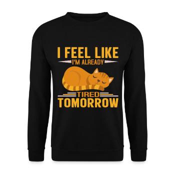 I Feel Like Im Already Tired Tomorrow - Sweat-shirt Unisexe - noir - Devant - Alina (178cm) & Michal (187cm)