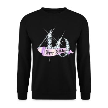 Happy Birthday 40. Geburtstag Geschenk Diamanten - Unisex Pullover - Schwarz - Vorne - Alina (178cm) & Michal (187cm)