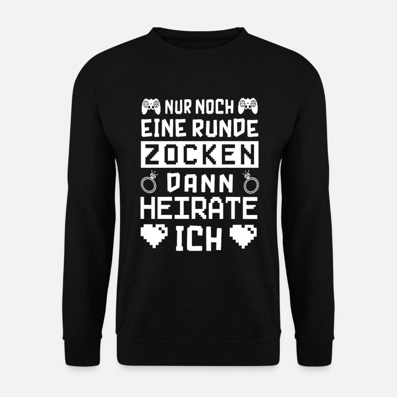 Hochzeit Zocken Junggesellenabschied Gaming Spruch - Unisex Pullover - Schwarz