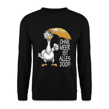 Nord Küste Ohne Meer ist alles Doof Norddeutsch - Unisex Pullover - Schwarz - Vorne - Alina (178cm) & Michal (187cm)