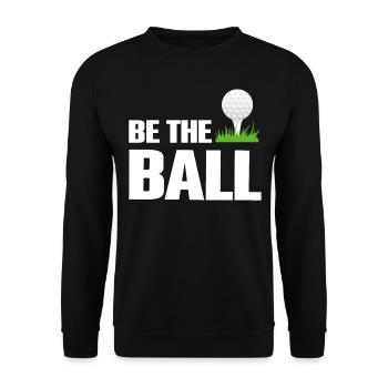 Be The Ball Golf Green Golfer Lustige Golf-Zitate - Unisex Pullover - Schwarz - Vorne - Alina (178cm) & Michal (187cm)