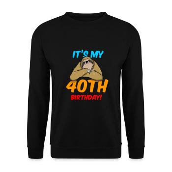 40. Geburtstag 40 Jahre alt Faultier - Unisex Pullover - Schwarz - Vorne - Alina (178cm) & Michal (187cm)