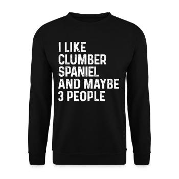 I Like Clumber Spaniel And Maybe 3 People Dog - Unisex Sweatshirt - black - Front - Alina (178cm) & Michal (187cm)