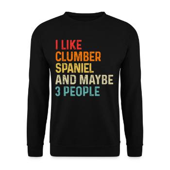 I Like Clumber Spaniel And Maybe 3 People Dog - Unisex Sweatshirt - black - Front - Alina (178cm) & Michal (187cm)