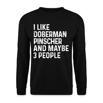 Ich mag Dobermann Pinscher und vielleicht 3 Leute Hund - Unisex Pullover - Schwarz - Vorne - Alina (178cm) & Michal (187cm)