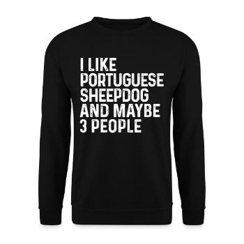 I Like Portuguese Sheepdog And Maybe 3 People Dog - Unisex Sweatshirt - black - Front - Alina (178cm) & Michal (187cm)