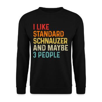 I Like Standard Schnauzer And Maybe 3 People Dog - Unisex Sweatshirt - black - Front - Alina (178cm) & Michal (187cm)