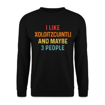 Ich mag Xoloitzcuintli und vielleicht 3 Personen Hund - Unisex Pullover - Schwarz - Vorne - Alina (178cm) & Michal (187cm)