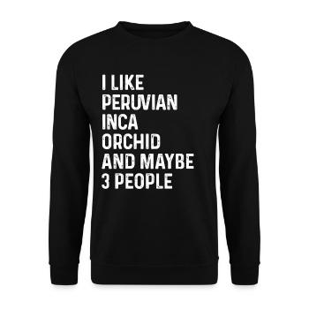Ich mag peruanische Inka-Orchidee und vielleicht 3 Leute - Unisex Pullover - Schwarz - Vorne - Alina (178cm) & Michal (187cm)