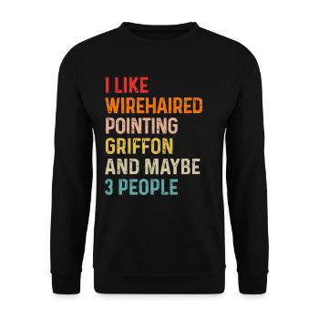 I Like Wirehaired Pointing Griffon And Maybe 3 - Unisex Sweatshirt - black - Front - Alina (178cm) & Michal (187cm)