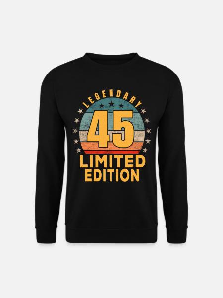 Geburtstag Legendary 45 Jahre Limited Edition - Unisex Pullover - Schwarz