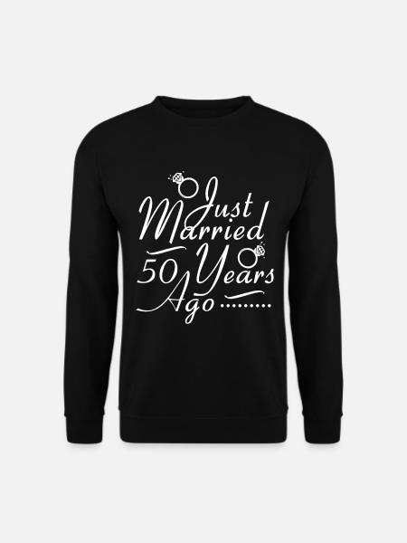 Just Married 50 Years Ago - Unisex Pullover - Schwarz