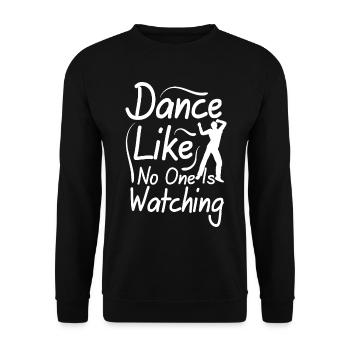 Dance Like No One Is Watching - Unisex Pullover - Schwarz - Vorne - Alina (178cm) & Michal (187cm)
