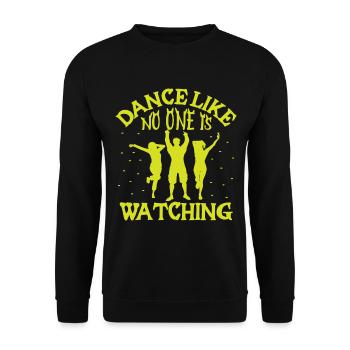 Dance Like No One Is Watching - Unisex Pullover - Schwarz - Vorne - Alina (178cm) & Michal (187cm)