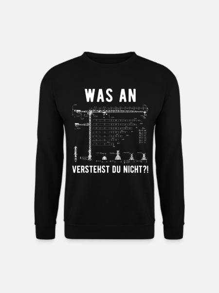 Kranfahrer Kranführer lustiger Spruch Geschenk - Unisex Pullover - Schwarz