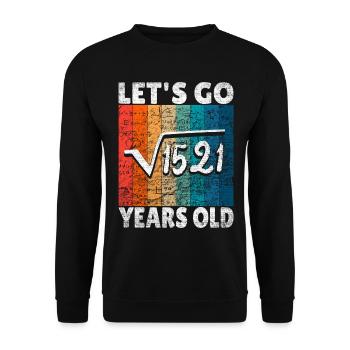 39. Geburtstag - die Wurzel aus 1521 = 39 Jahre - Unisex Pullover - Schwarz - Vorne - Alina (178cm) & Michal (187cm)