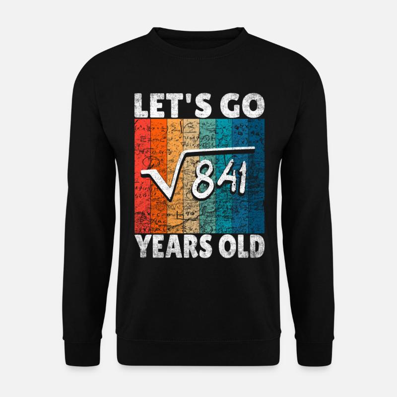 29. Geburtstag - die Wurzel aus 841 = 29 Jahre - Unisex Pullover - Schwarz