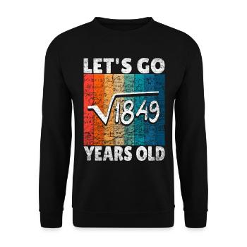 43rd birthday - the root of 1849 = 43 years - Unisex Sweatshirt - black - Front - Alina (178cm) & Michal (187cm)