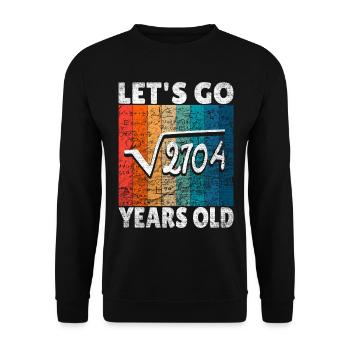 52nd birthday - the root of 2704 = 52 years - Unisex Sweatshirt - black - Front - Alina (178cm) & Michal (187cm)