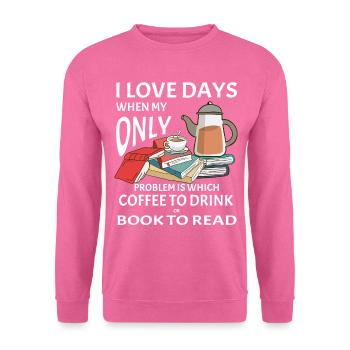 Kaffee mit Buch - Bücherwurm Spruch - Unisex Pullover - Pink - Vorne