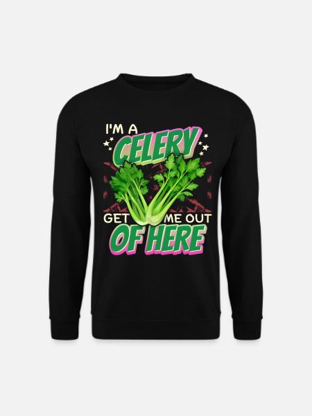 Celery, funny saying I'm-A-Celery - Unisex Sweatshirt - black