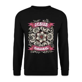 Jesus-Saves, Jesus Christus, Vintage-Blumen Spruch - Unisex Pullover - Schwarz - Vorne - Alina (178cm) & Michal (187cm)