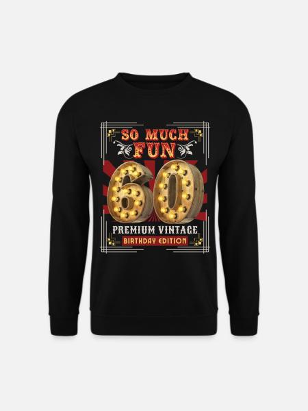 60. Geburtstag 60 Jahre Vintage-Retro Fun-Birthday - Unisex Pullover - Schwarz