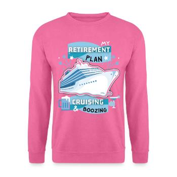 Kreuzfahrt, lustiger Spruch Rentner-Pläne, Rentner - Unisex Pullover - Pink - Vorne