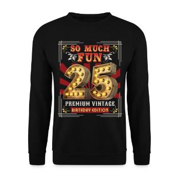 25. Geburtstag 25 Jahre Vintage-Retro Fun-Birthday - Unisex Pullover - Schwarz - Vorne - Alina (178cm) & Michal (187cm)
