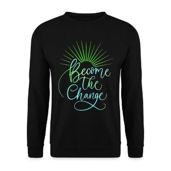 Motivation, Devenir le changement, Dire, Typographie - Sweat-shirt Unisexe - noir - Devant - Alina (178cm) & Michal (187cm)