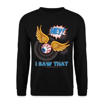 Alles sehende Auge, I-Saw-That, lustiger Spruch - Unisex Pullover - Schwarz - Vorne - Alina (178cm) & Michal (187cm)
