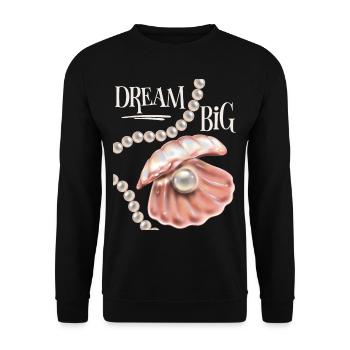 Shell with pearl, motivational saying Dream-Big - Unisex Sweatshirt - black - Front - Alina (178cm) & Michal (187cm)
