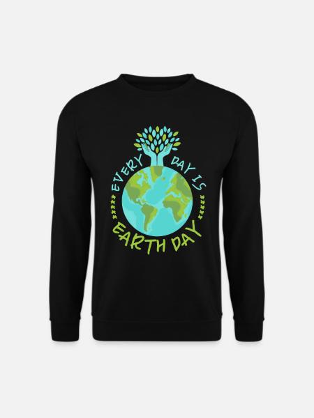 Earth-Day, Spruch, Umweltschutz, Klimaschutz - Unisex Pullover - Schwarz