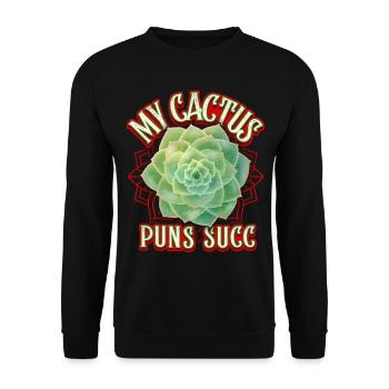 Succulentes, succulentes, cactus Cactus Dicton Jeu de mots - Sweat-shirt Unisexe - noir - Devant - Alina (178cm) & Michal (187cm)