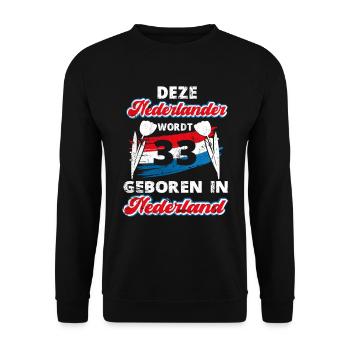 33 Birthday Dutch Holland 33 years Say - Unisex Sweatshirt - black - Front - Alina (178cm) & Michal (187cm)