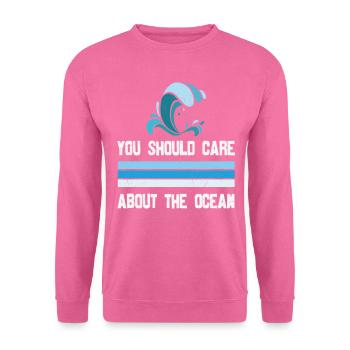 Vous devriez vous soucier de la vie aquatique de l’océan - Sweat-shirt Unisexe - rose - Devant